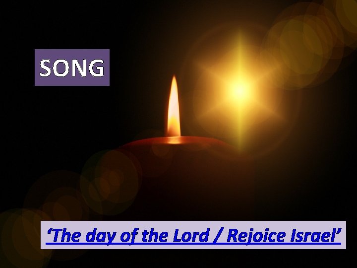 SONG ‘The day of the Lord / Rejoice Israel’ 