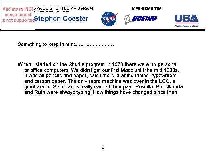 SPACE SHUTTLE PROGRAM MPS/SSME TIM NASA Kennedy Space Center, Florida Stephen Coester Something to