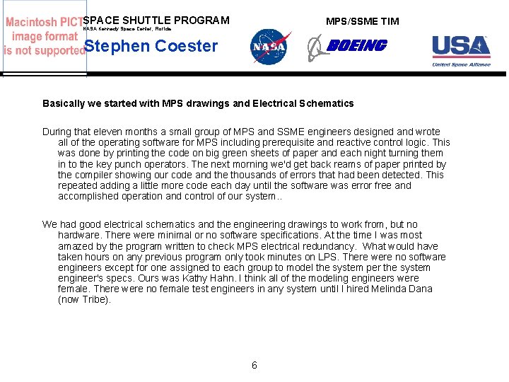 SPACE SHUTTLE PROGRAM MPS/SSME TIM NASA Kennedy Space Center, Florida Stephen Coester Basically we
