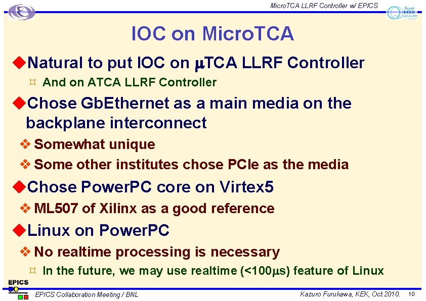 Micro. TCA LLRF Controller w/ EPICS IOC on Micro. TCA u. Natural to put