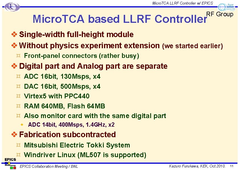 Micro. TCA LLRF Controller w/ EPICS RF Group Micro. TCA based LLRF Controller v