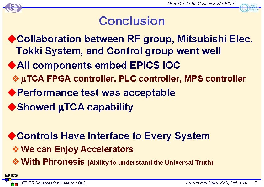 Micro. TCA LLRF Controller w/ EPICS Conclusion u. Collaboration between RF group, Mitsubishi Elec.