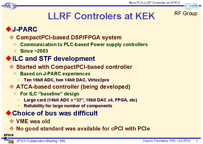 Micro. TCA LLRF Controller w/ EPICS LLRF Controlers at KEK RF Group u J-PARC