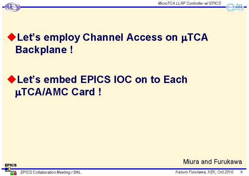 Micro. TCA LLRF Controller w/ EPICS u. Let’s employ Channel Access on m. TCA