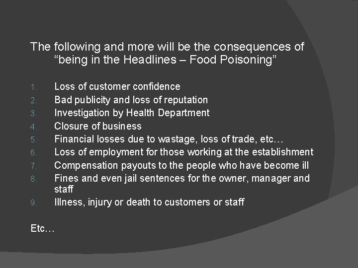 The following and more will be the consequences of “being in the Headlines –