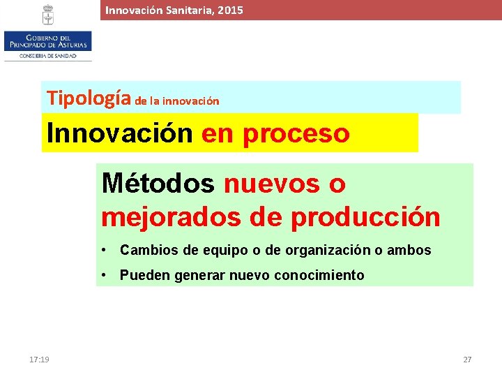 Innovación. Proyecto Sanitaria, de 2015 Ampliación y Mejora del Hospital de Cabueñes, 2015 Tipología