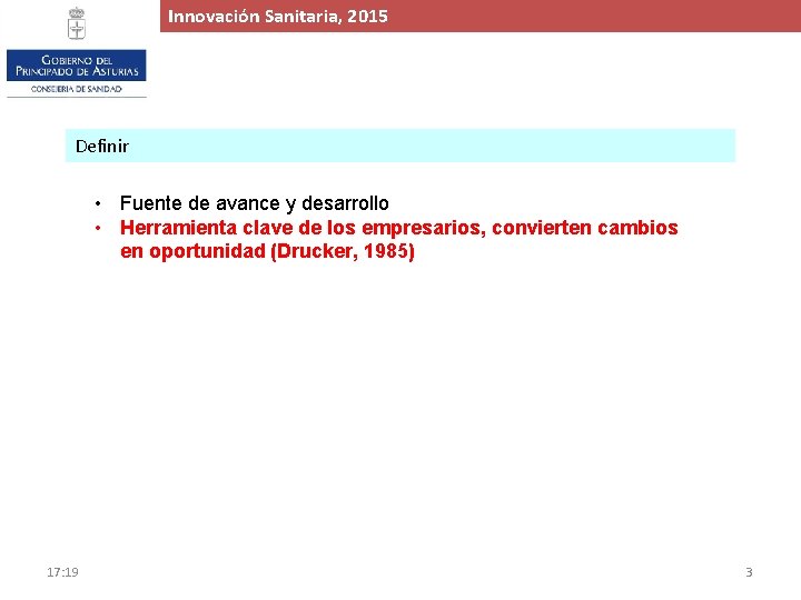 Innovación. Proyecto Sanitaria, de 2015 Ampliación y Mejora del Hospital de Cabueñes, 2015 Definir