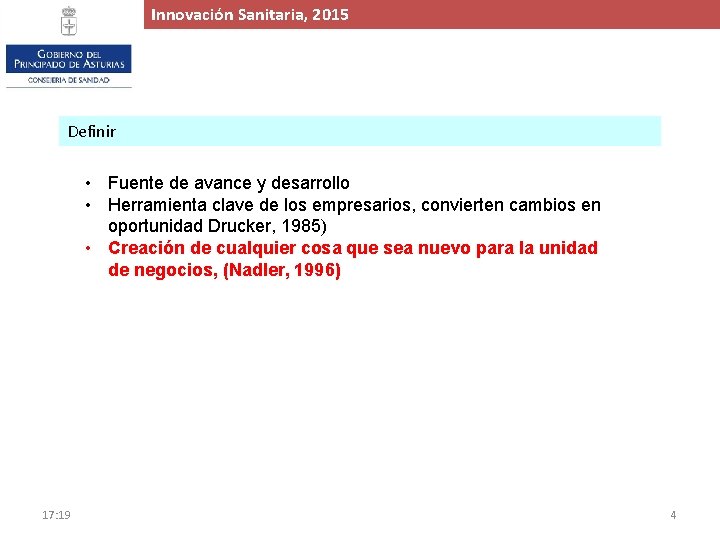 Innovación. Proyecto Sanitaria, de 2015 Ampliación y Mejora del Hospital de Cabueñes, 2015 Definir