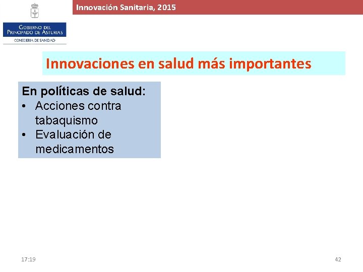 Innovación. Proyecto Sanitaria, de 2015 Ampliación y Mejora del Hospital de Cabueñes, 2015 Innovaciones