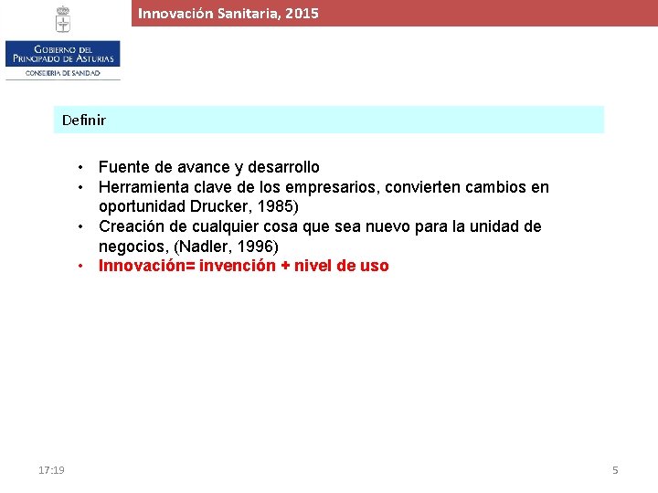 Innovación. Proyecto Sanitaria, de 2015 Ampliación y Mejora del Hospital de Cabueñes, 2015 Definir