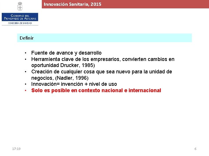 Innovación. Proyecto Sanitaria, de 2015 Ampliación y Mejora del Hospital de Cabueñes, 2015 Definir