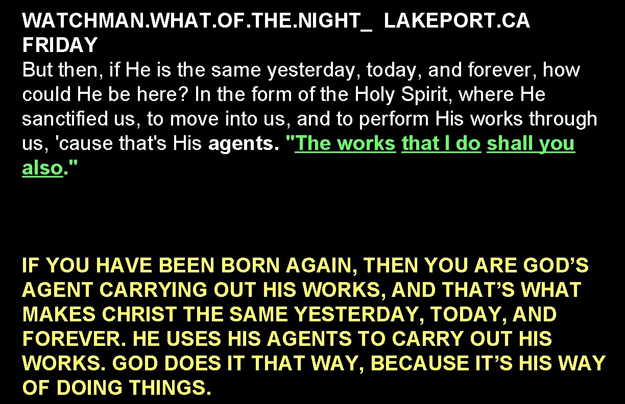 WATCHMAN. WHAT. OF. THE. NIGHT_ LAKEPORT. CA FRIDAY But then, if He is the