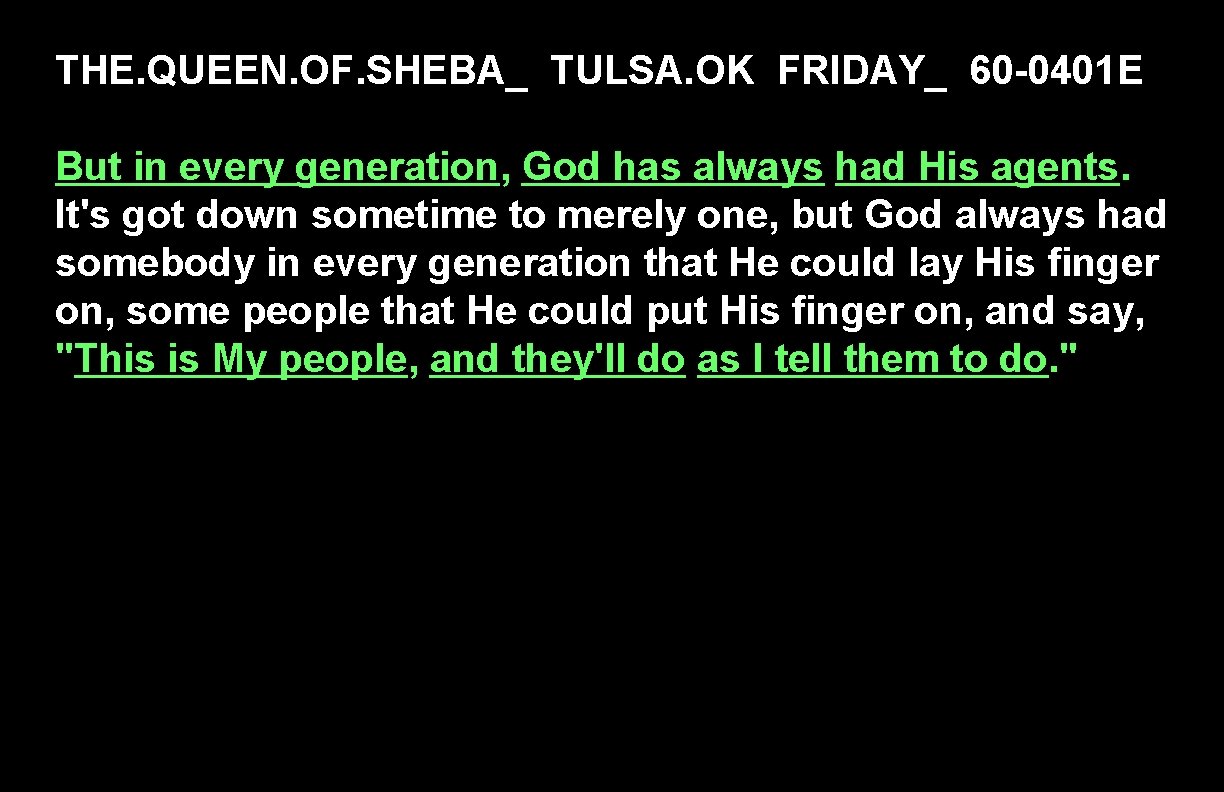 THE. QUEEN. OF. SHEBA_ TULSA. OK FRIDAY_ 60 -0401 E But in every generation,