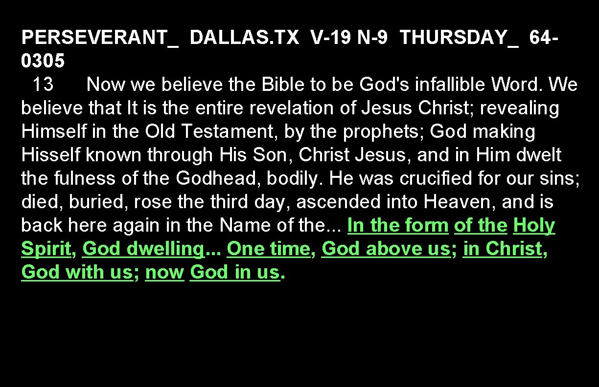 PERSEVERANT_ DALLAS. TX V-19 N-9 THURSDAY_ 640305 13 Now we believe the Bible to