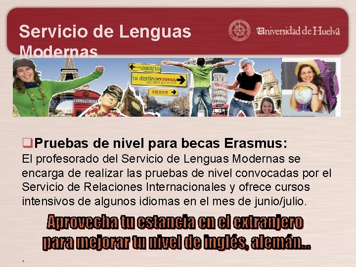 Servicio de Lenguas Modernas q. Pruebas de nivel para becas Erasmus: El profesorado del