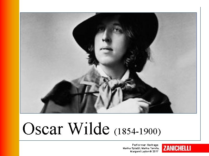 Oscar Wilde (1854 -1900) Performer Heritage Marina Spiazzi, Marina Tavella, Margaret Layton © 2017