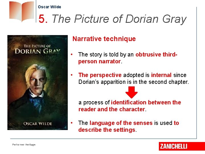Oscar Wilde 5. The Picture of Dorian Gray Narrative technique • The story is