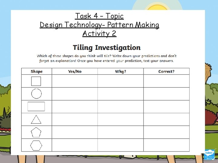 Task 4 – Topic Design Technology- Pattern Making Activity 2 https: //www. bbc. co.
