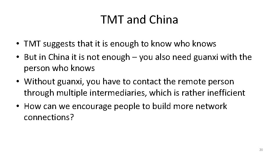TMT and China • TMT suggests that it is enough to know who knows