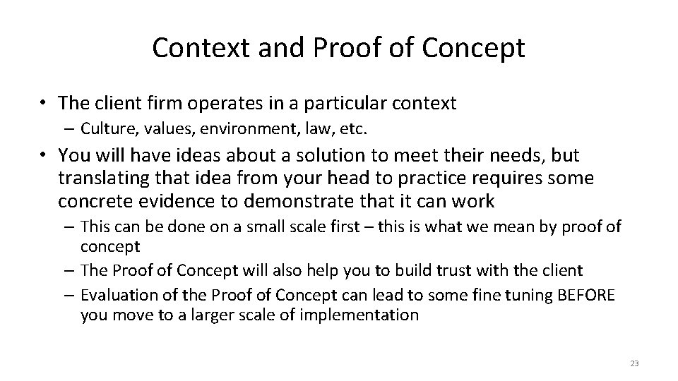 Context and Proof of Concept • The client firm operates in a particular context