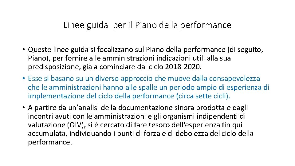 Linee guida per il Piano della performance • Queste linee guida si focalizzano sul