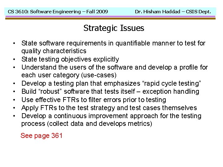 CS 3610: Software Engineering – Fall 2009 Dr. Hisham Haddad – CSIS Dept. Strategic