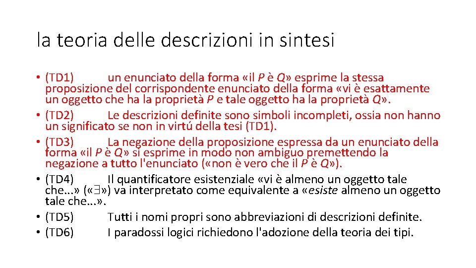 la teoria delle descrizioni in sintesi • (TD 1) un enunciato della forma «il