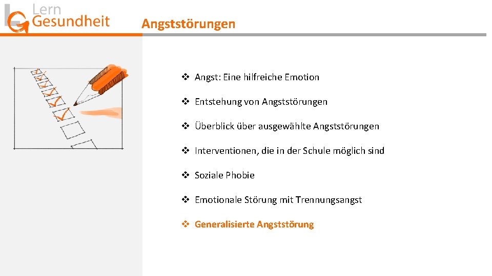 Angststörungen v Angst: Eine hilfreiche Emotion v Entstehung von Angststörungen v Überblick über ausgewählte