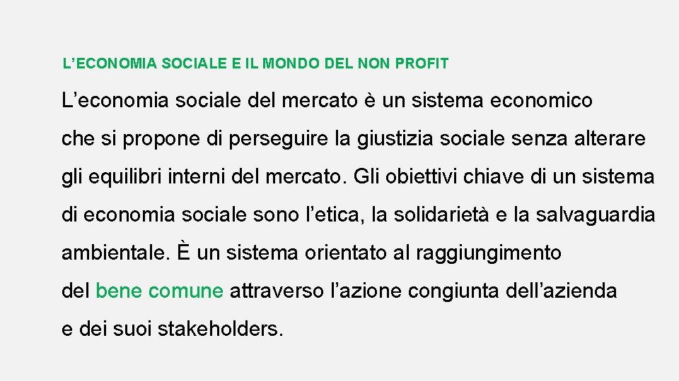 L’ECONOMIA SOCIALE E IL MONDO DEL NON PROFIT L’economia sociale del mercato è un