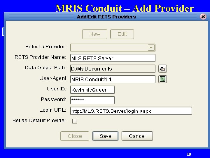 MRIS Conduit – Add Provider RETS Client Strategies 10 