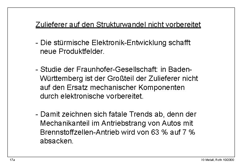 Zulieferer auf den Strukturwandel nicht vorbereitet - Die stürmische Elektronik-Entwicklung schafft neue Produktfelder. -