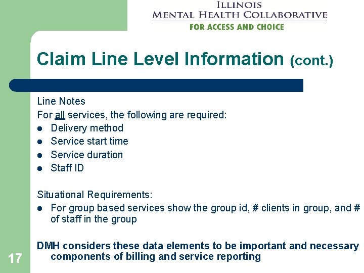 Claim Line Level Information (cont. ) Line Notes For all services, the following are