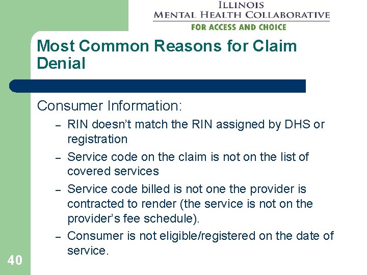 Most Common Reasons for Claim Denial Consumer Information: – – 40 RIN doesn’t match