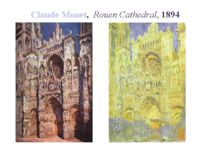 Claude Monet, Monet Rouen Cathedral, 1894. 