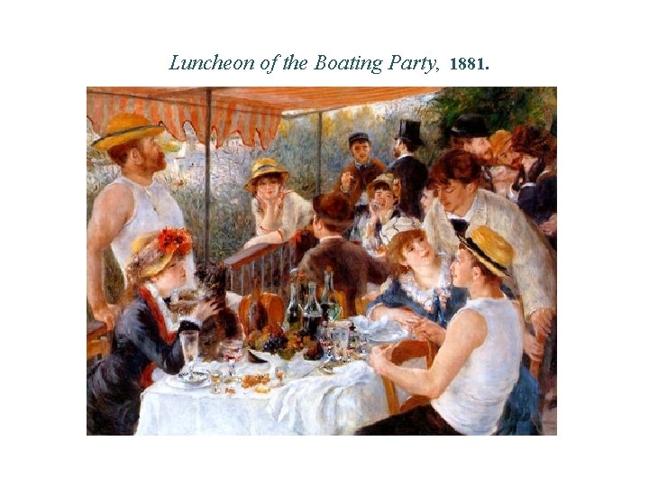 Luncheon of the Boating Party, 1881. 