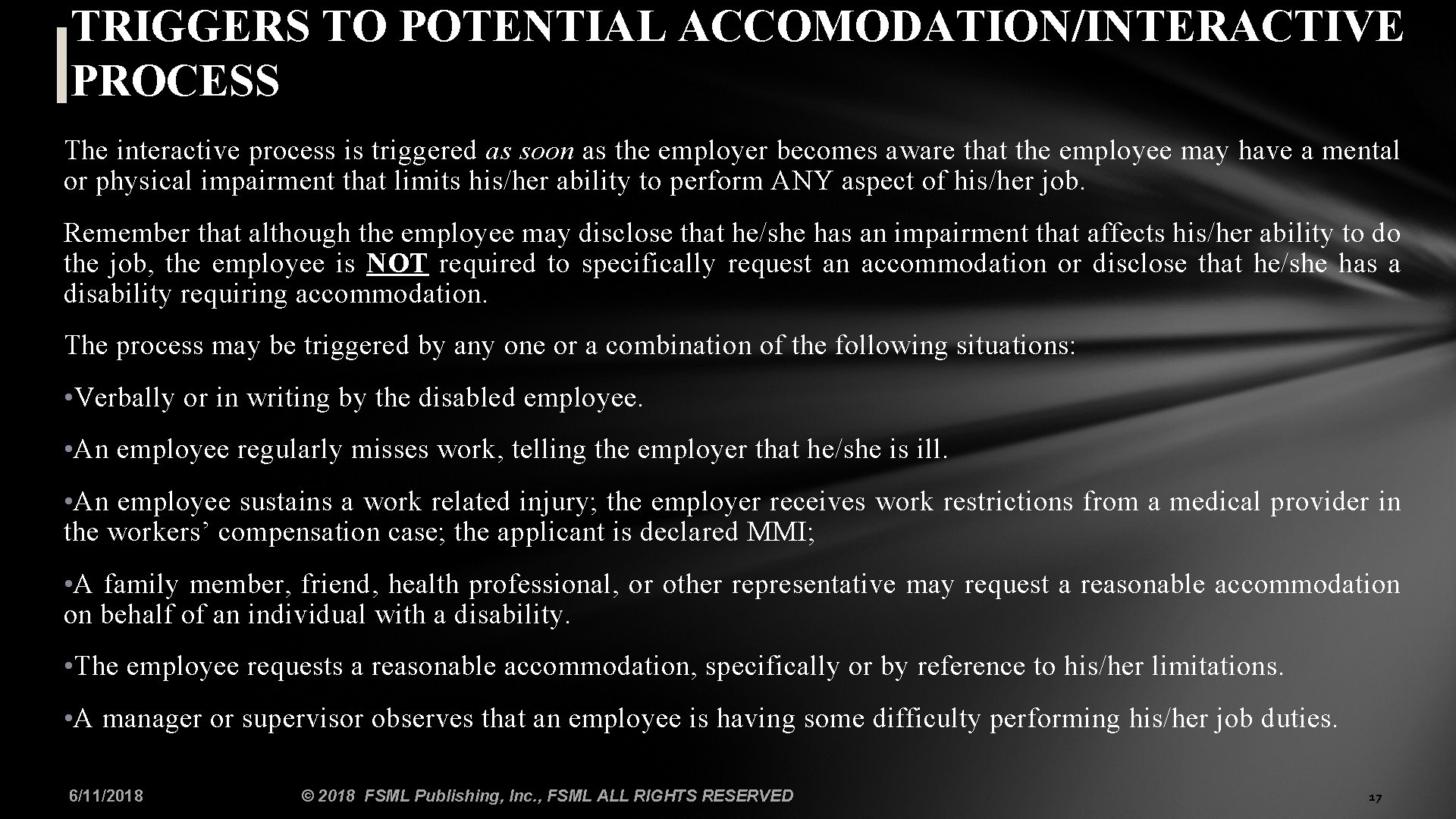 TRIGGERS TO POTENTIAL ACCOMODATION/INTERACTIVE PROCESS The interactive process is triggered as soon as the