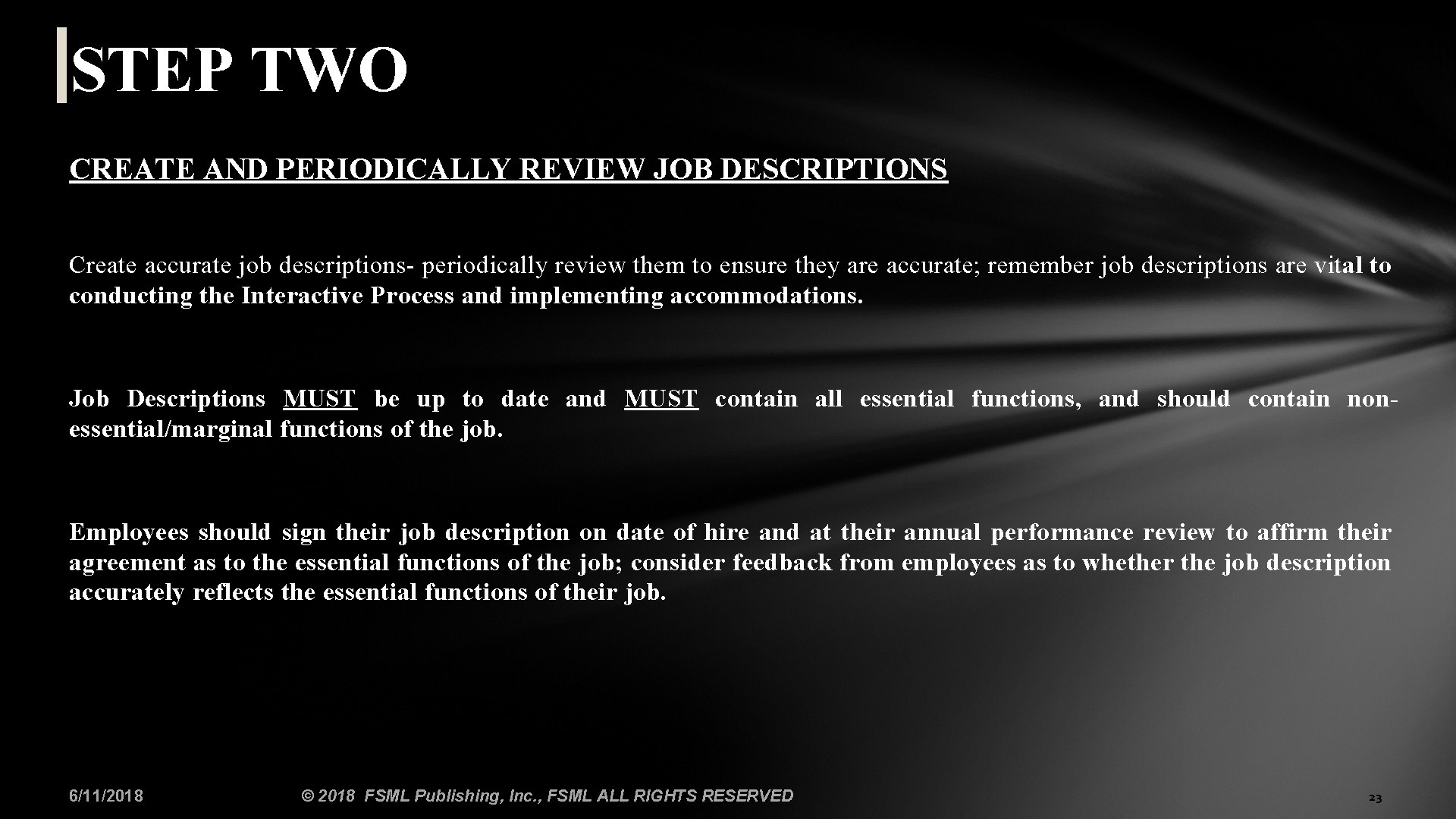 STEP TWO CREATE AND PERIODICALLY REVIEW JOB DESCRIPTIONS Create accurate job descriptions- periodically review