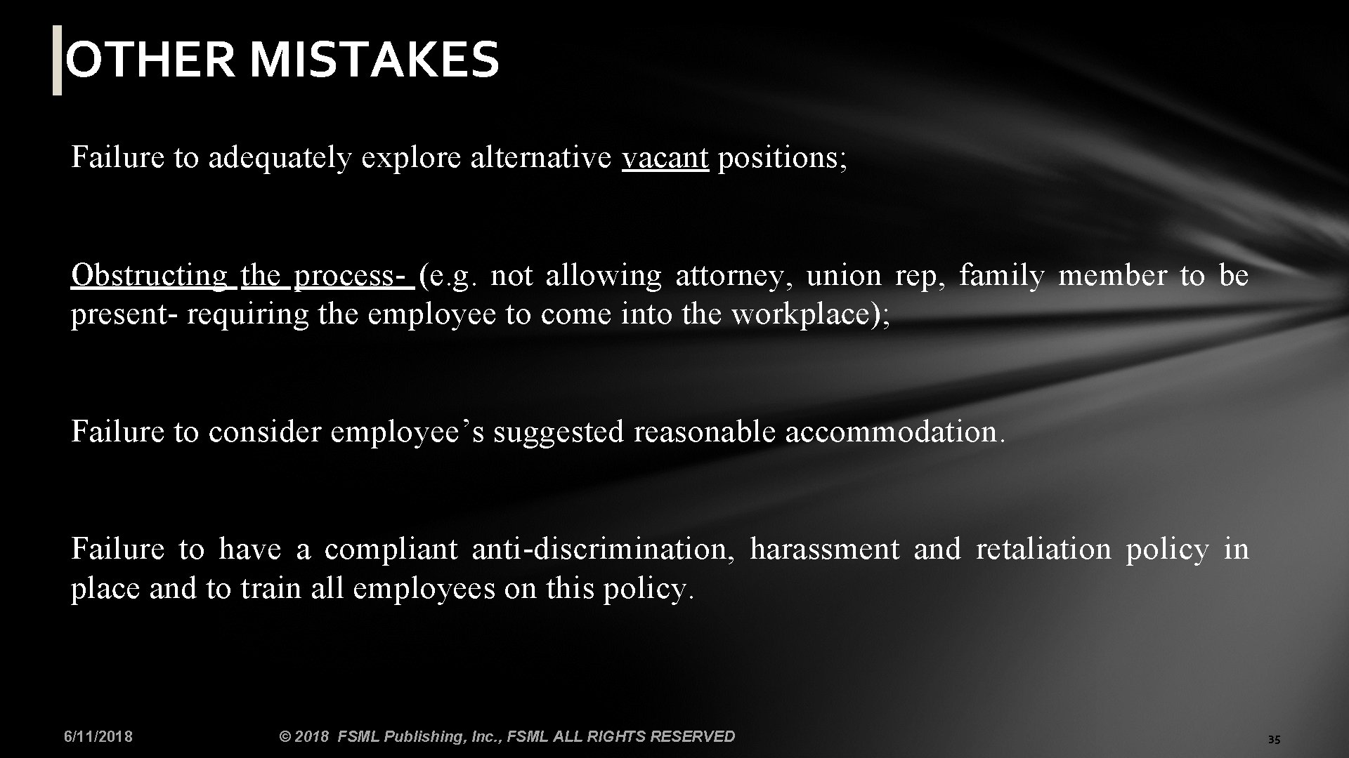OTHER MISTAKES Failure to adequately explore alternative vacant positions; Obstructing the process- (e. g.