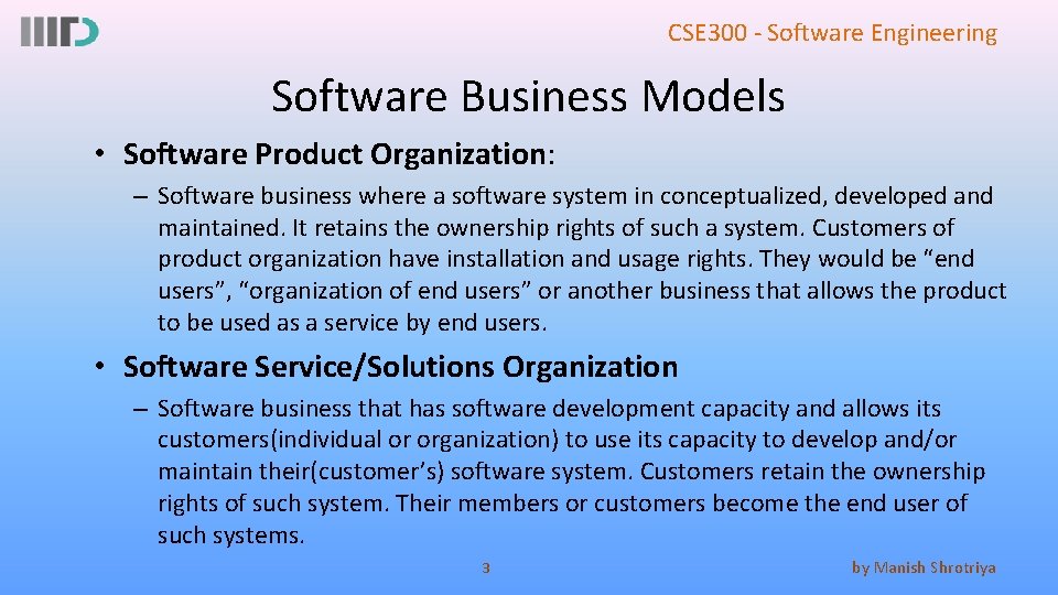 CSE 300 - Software Engineering Software Business Models • Software Product Organization: – Software