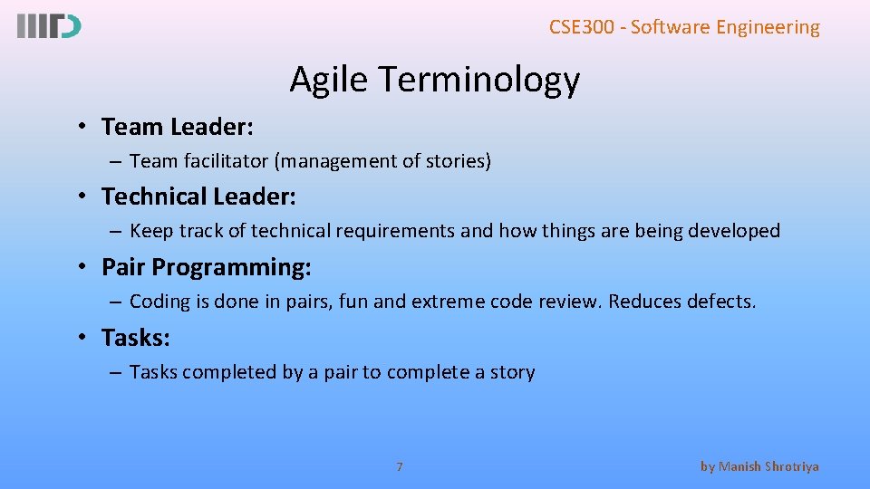 CSE 300 - Software Engineering Agile Terminology • Team Leader: – Team facilitator (management