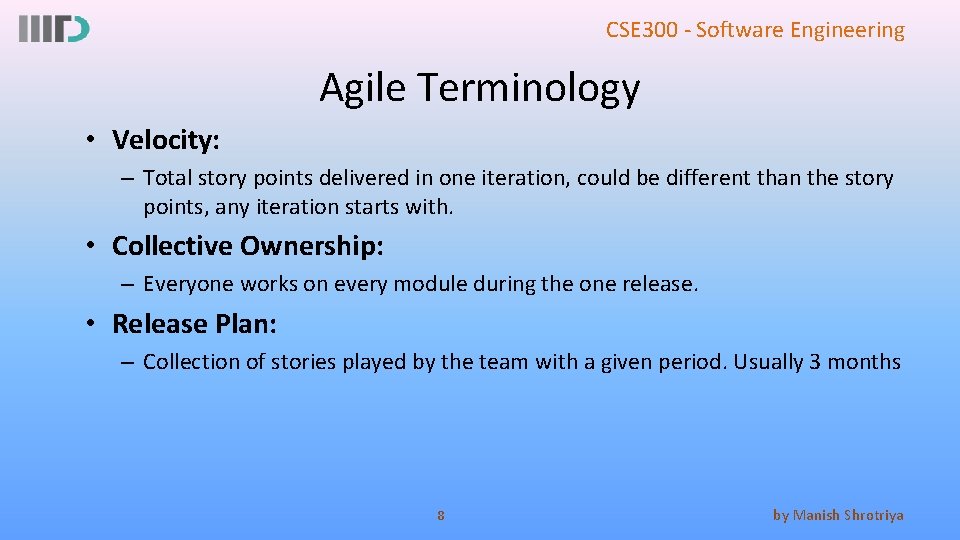 CSE 300 - Software Engineering Agile Terminology • Velocity: – Total story points delivered