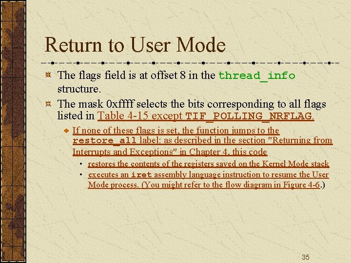 Return to User Mode The flags field is at offset 8 in the thread_info