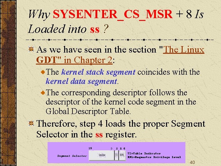 Why SYSENTER_CS_MSR + 8 Is Loaded into ss ? As we have seen in