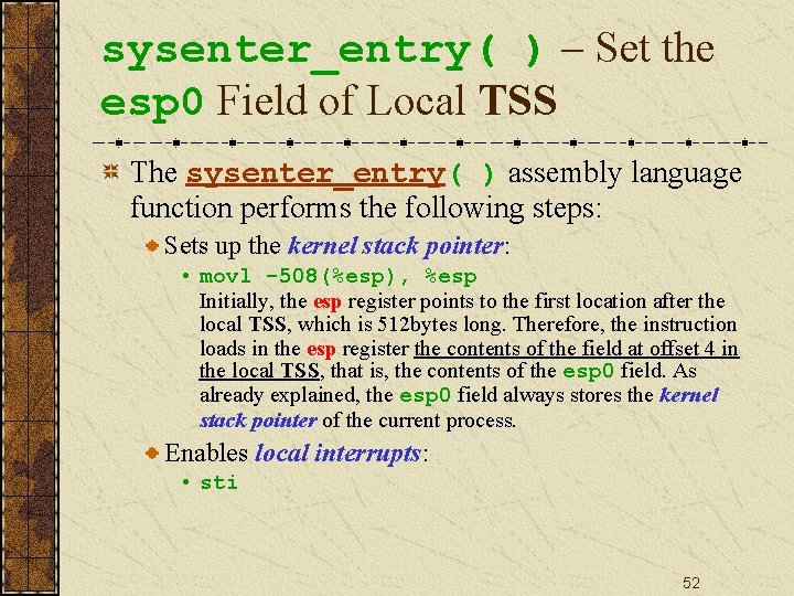 sysenter_entry( ) – Set the esp 0 Field of Local TSS The sysenter_entry( )