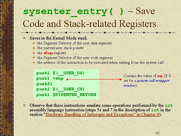 sysenter_entry( ) – Save Code and Stack-related Registers Saves in the Kernel Mode stack