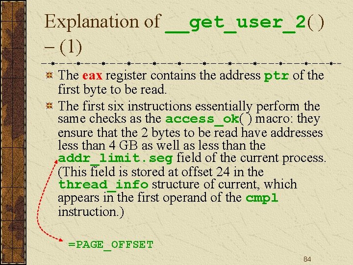 Explanation of __get_user_2( ) – (1) The eax register contains the address ptr of
