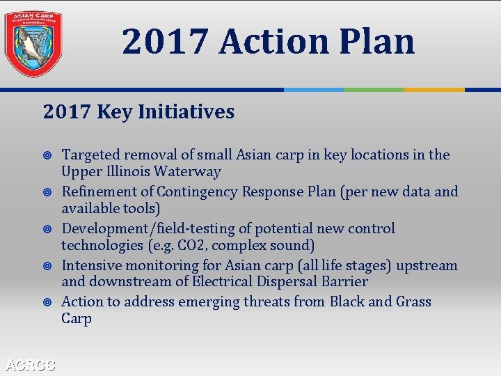 2017 Action Plan 2017 Key Initiatives ¥ ¥ ¥ ACRCC Targeted removal of small