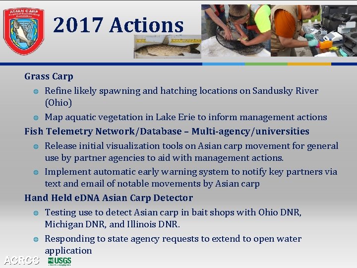 2017 Actions Grass Carp ¥ Refine likely spawning and hatching locations on Sandusky River