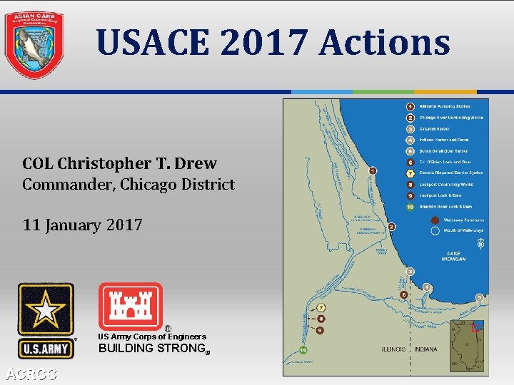 USACE 2017 Actions COL Christopher T. Drew Commander, Chicago District 11 January 2017 US