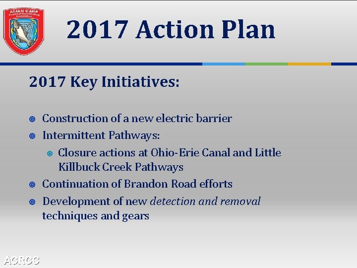 2017 Action Plan 2017 Key Initiatives: ¥ ¥ ACRCC Construction of a new electric